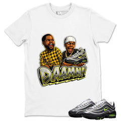 Daaamn Sneaker Meme Shirt To Match Air Max Joga Bonito Unisex Cotton Graphic Tee