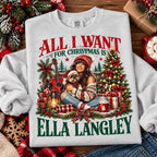 All I Want For Christmas Is Ella Langley Christmas Sweatshirt, Winter Sweater Outfit