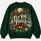 Fly You Fools Santa Christmas Sweatshirt,  Reindeer Fly You Fools Winter Sweater Outfit