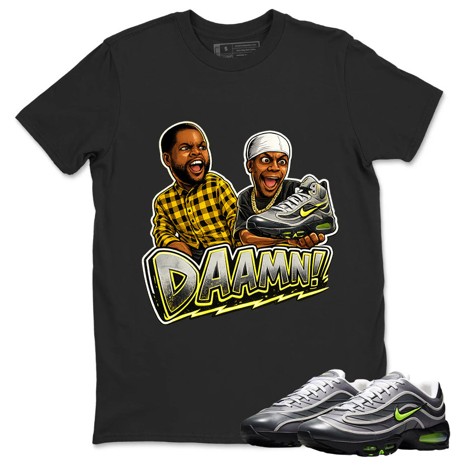 Daaamn Sneaker Meme Shirt To Match Air Max Joga Bonito Unisex Cotton Graphic Tee