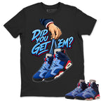 Did You Get Em Hand Shirt To Match Air Jordan 6 x Awake NY Midnight Navy Unisex Cotton Graphic Tee