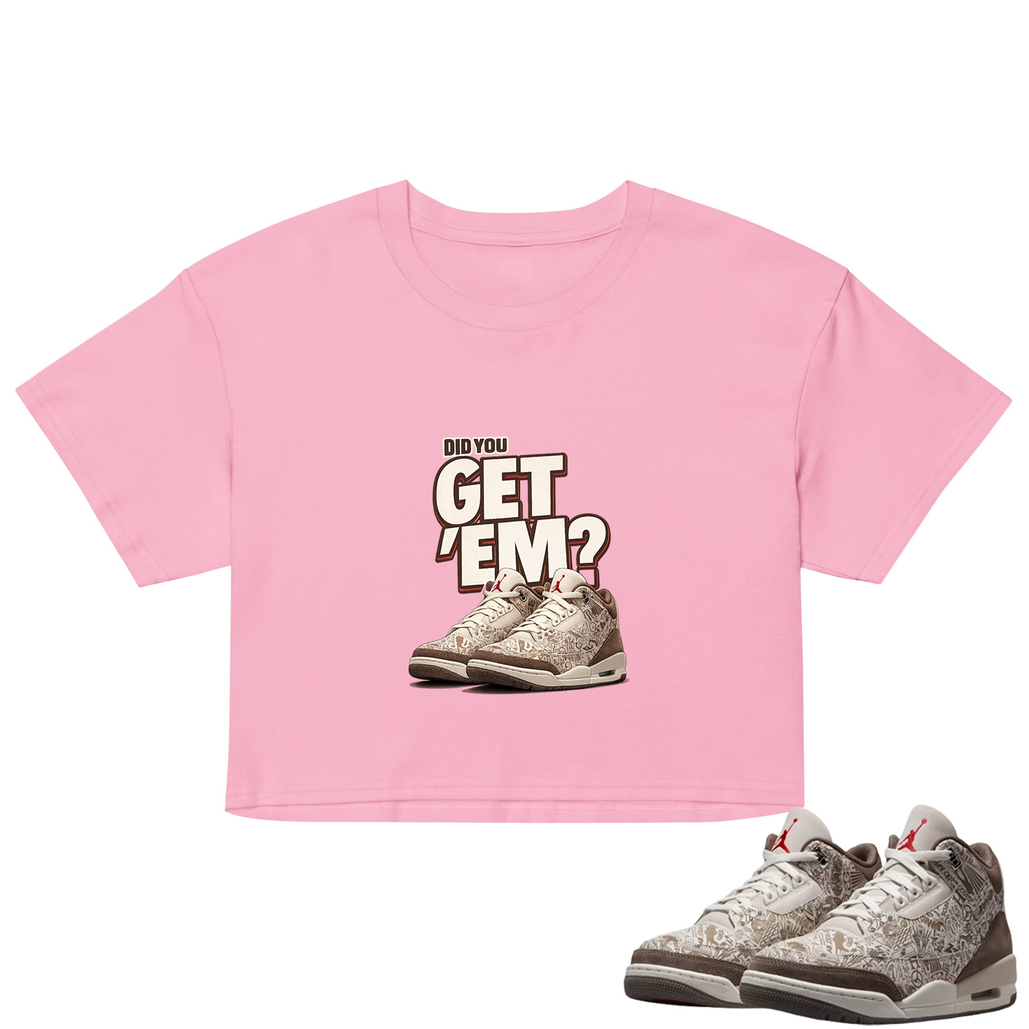 Did You Get Em Crop to Match Air Jordan3 Laser Women's Crop Top ZillyKick