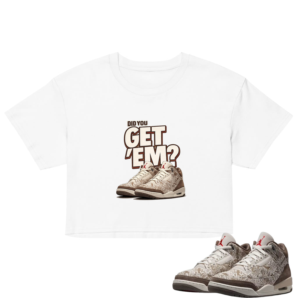 Did You Get Em Crop to Match Air Jordan3 Laser Women's Crop Top ZillyKick