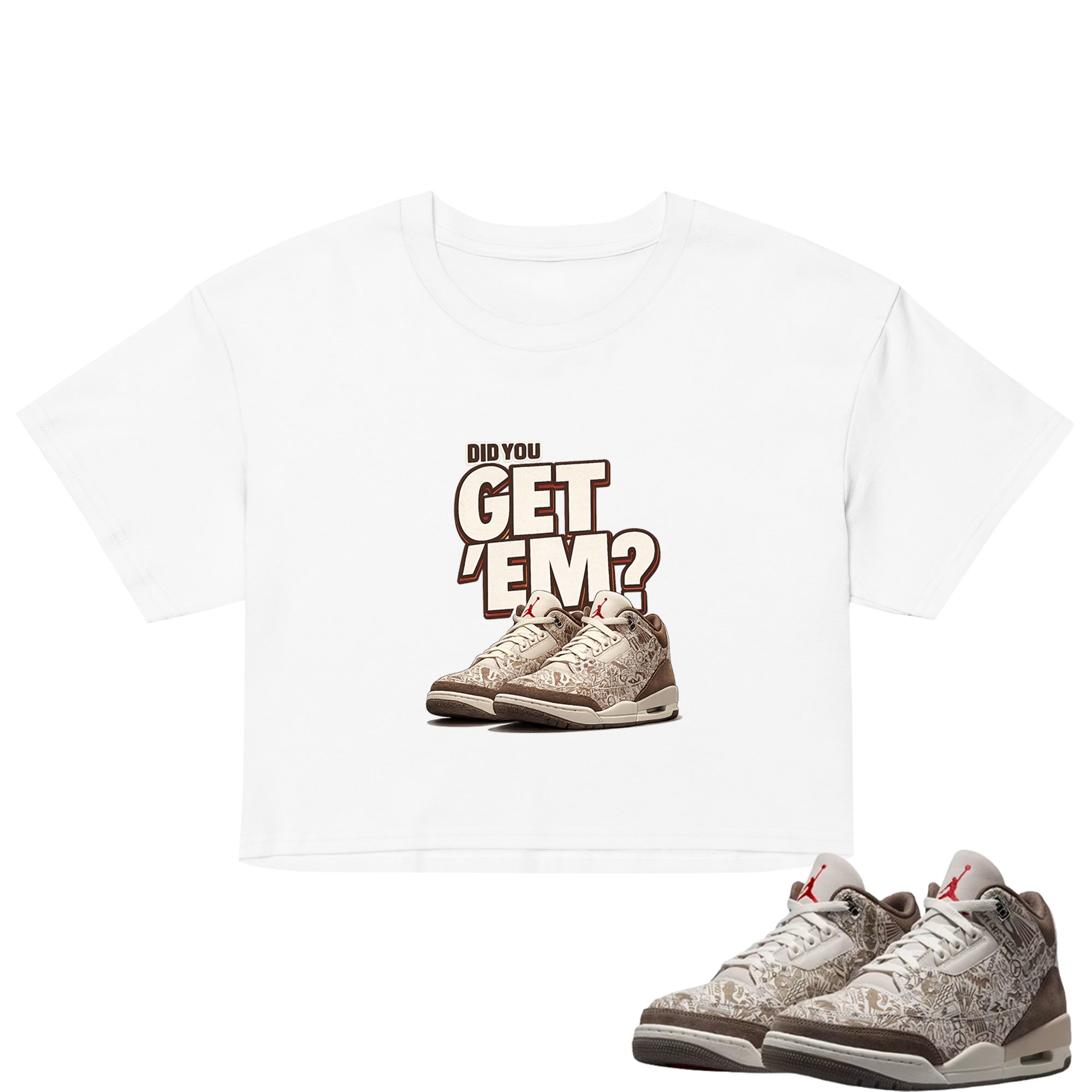 Did You Get Em Crop to Match Air Jordan3 Laser Women's Crop Top ZillyKick