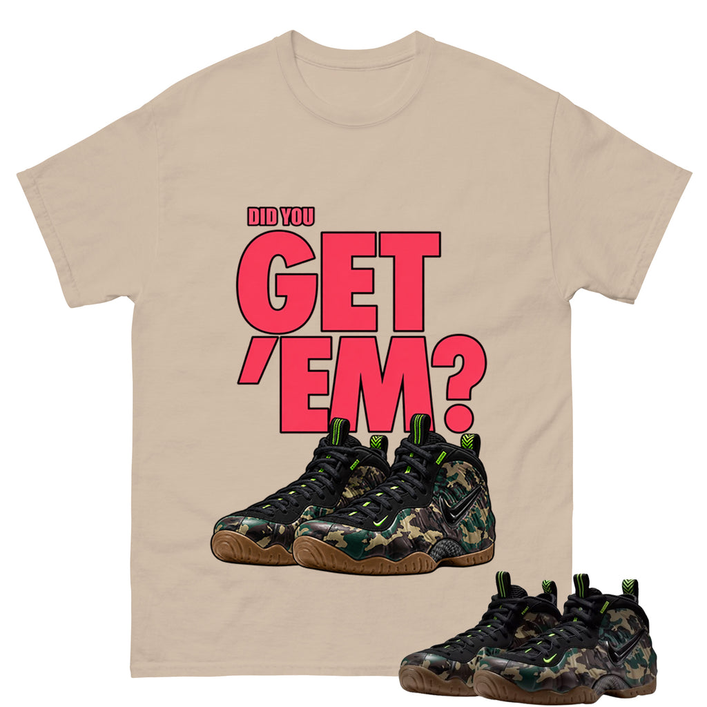 Did You Get Em Shirt To Match Air Foamposite Pro Black Camo Unisex Cotton Graphic Tee