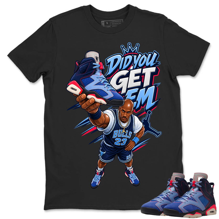 Did You Get Em Shirt To Match Air Jordan 6 x Awake NY Midnight Navy Unisex Cotton Graphic Tee
