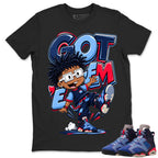 Got Em Shirt To Match Air Jordan 6 x Awake NY Midnight Navy Unisex Cotton Graphic Tee