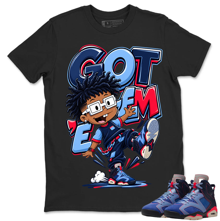 Got Em Shirt To Match Air Jordan 6 x Awake NY Midnight Navy Unisex Cotton Graphic Tee