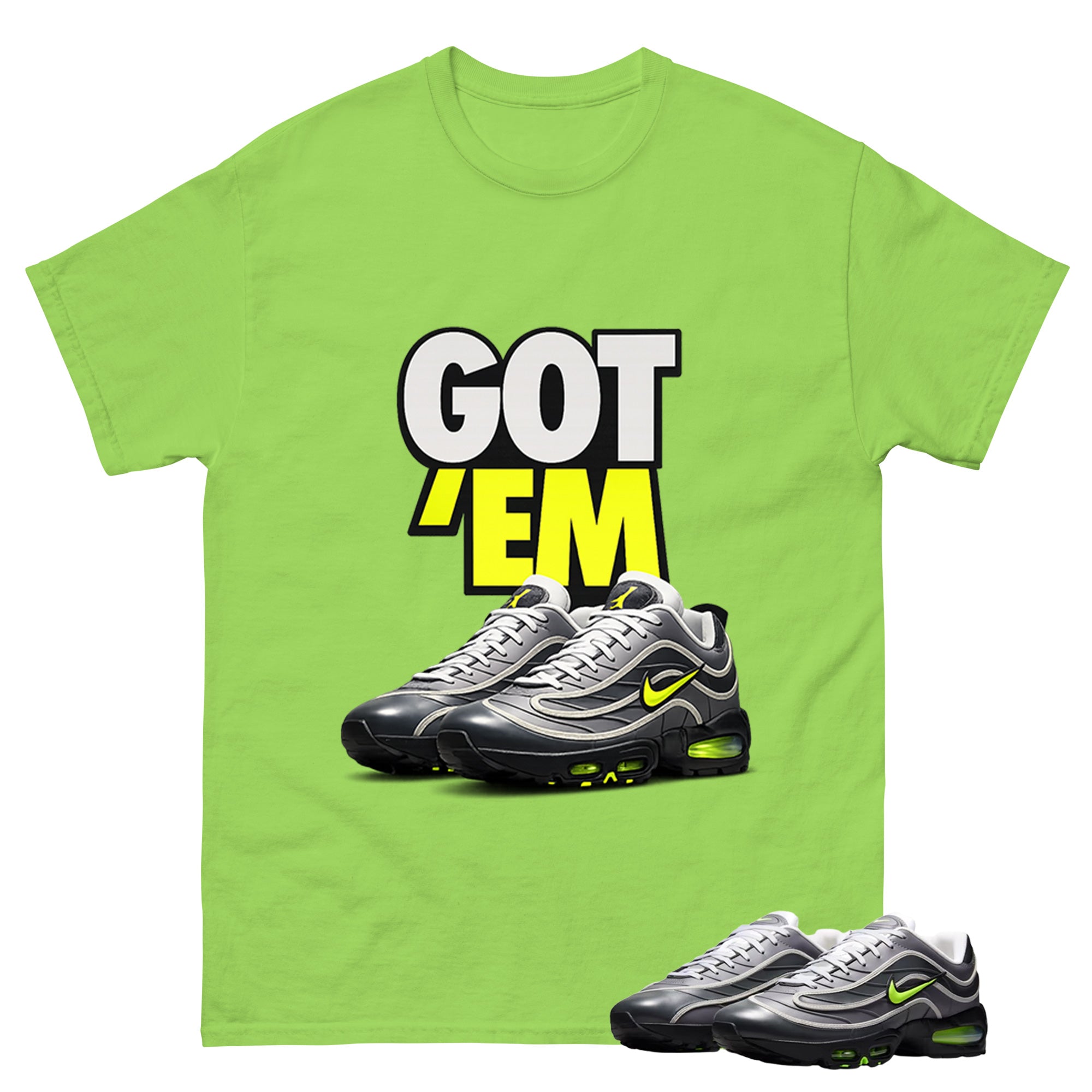 Got Em Shirt To Match Air Max Joga Bonito Unisex Cotton Graphic Tee