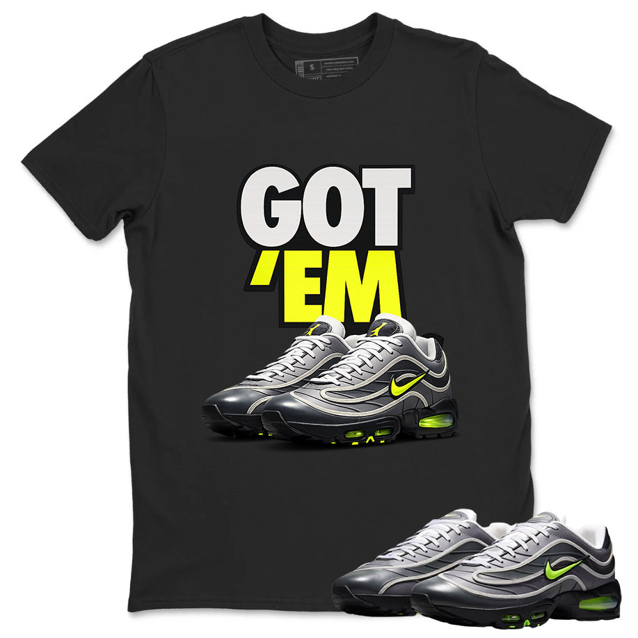 Got Em Shirt To Match Air Max Joga Bonito Unisex Cotton Graphic Tee