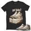 Got Kicks Shirt To Match Air Jordan 3 Retro Laser Palomino Unisex Cotton Graphic Tee