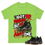 I Got 99 Problems Shirt To Match Air Foamposite Pro Black Camo Unisex Cotton Graphic Tee