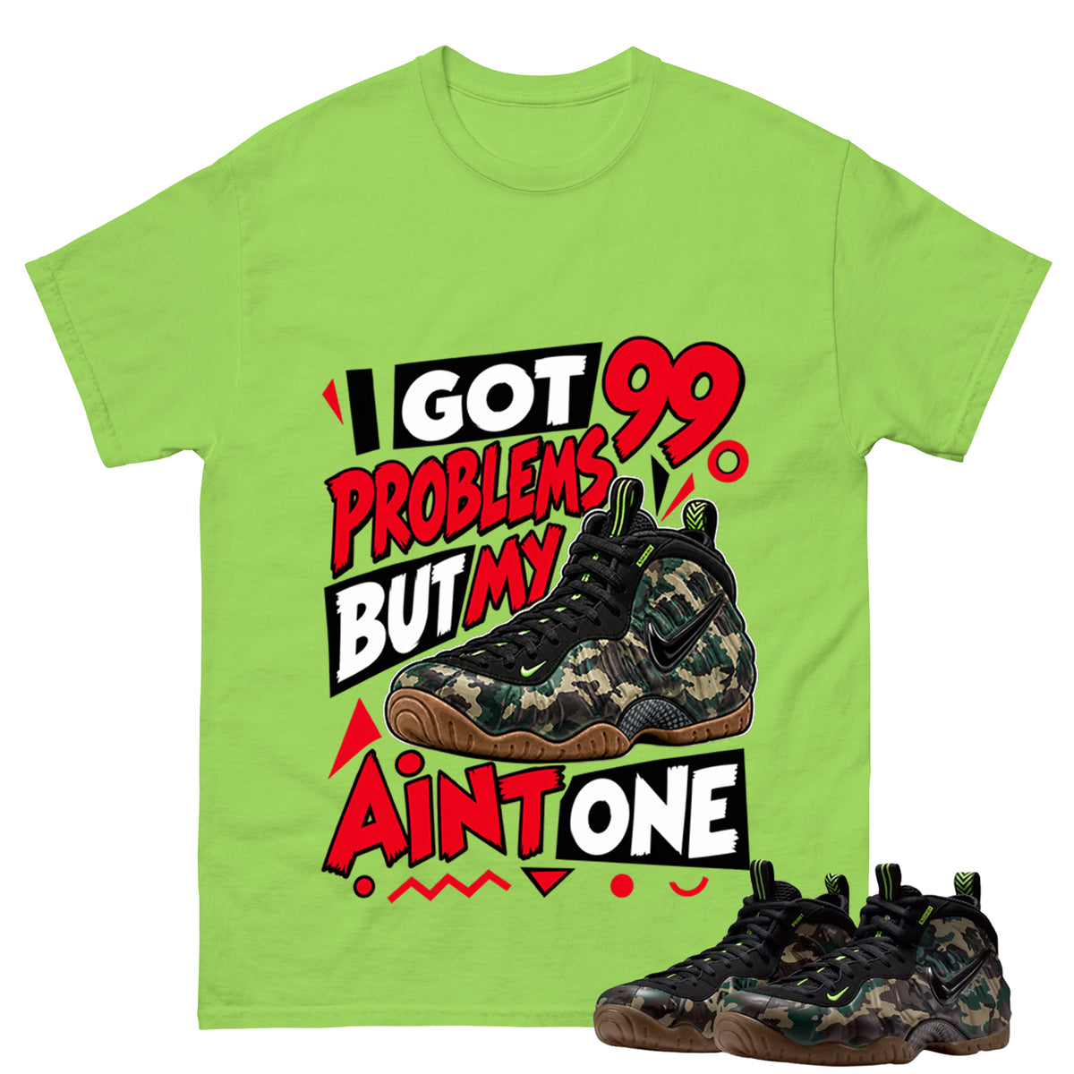 I Got 99 Problems Shirt To Match Air Foamposite Pro Black Camo Unisex Cotton Graphic Tee