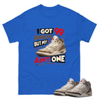 I Got 99 Problems Shirt To Match Air Jordan 3 Retro Laser Palomino Unisex Cotton Graphic Tee