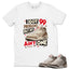 I Got 99 Problems Shirt To Match Air Jordan 3 Retro Laser Palomino Unisex Cotton Graphic Tee