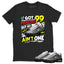 I Got 99 Problems Shirt To Match Air Max Joga Bonito Unisex Cotton Graphic Tee