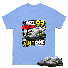 I Got 99 Problems Shirt To Match Air Max Joga Bonito Unisex Cotton Graphic Tee