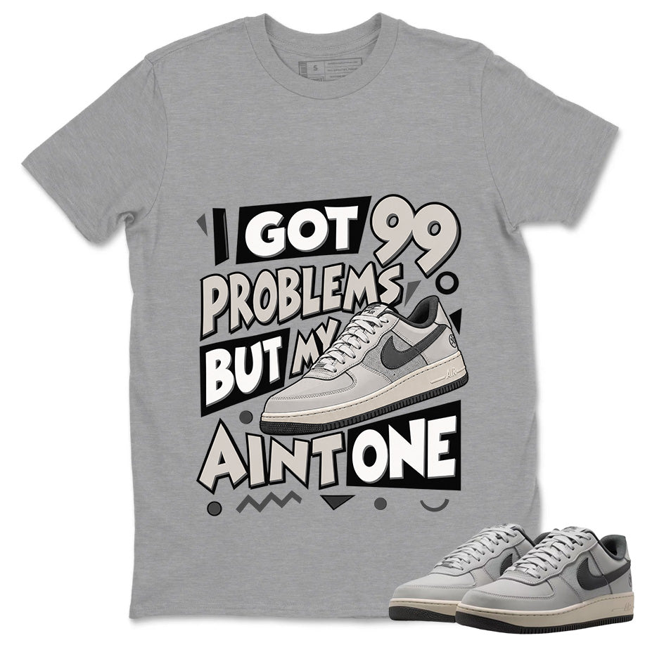 I Got 99 Problems Shirt To Match SB Air Force 1 x Yuto Unisex Cotton Graphic Tee