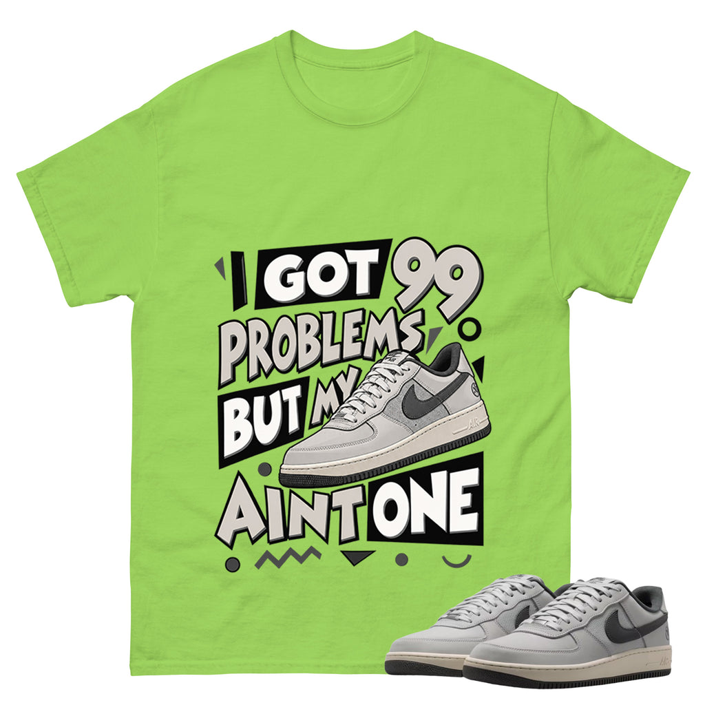 I Got 99 Problems Shirt To Match SB Air Force 1 x Yuto Unisex Cotton Graphic Tee