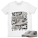 I Got 99 Problems Shirt To Match SB Air Force 1 x Yuto Unisex Cotton Graphic Tee