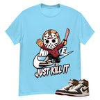 Just Kill It Shirt To Match Air Jordan 1 Love Letter Unisex Cotton Graphic Tee