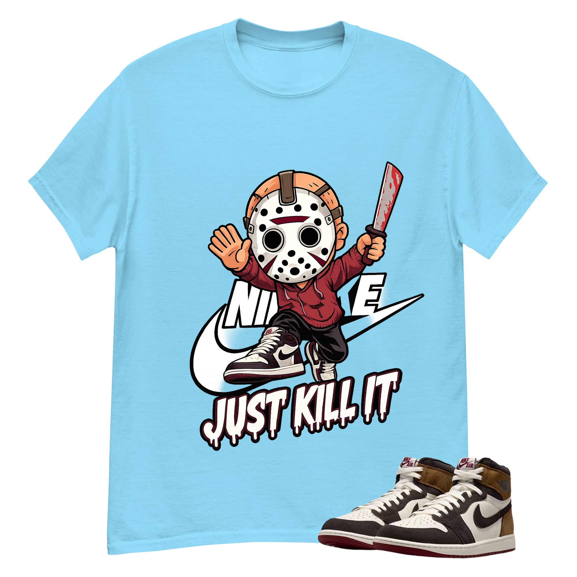 Just Kill It Shirt To Match Air Jordan 1 Love Letter Unisex Cotton Graphic Tee
