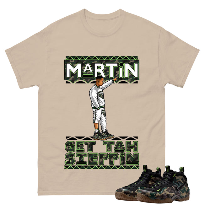 Martin Get Tah Steppin Shirt To Match Air Foamposite Pro Black Camo Unisex Cotton Graphic Tee Main Image