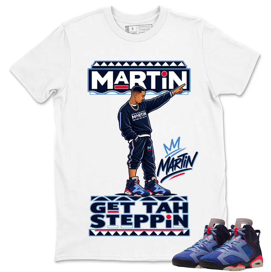 Martin Get Tah Steppin Shirt To Match Air Jordan 6 x Awake NY Midnight Navy Unisex Cotton Graphic Tee