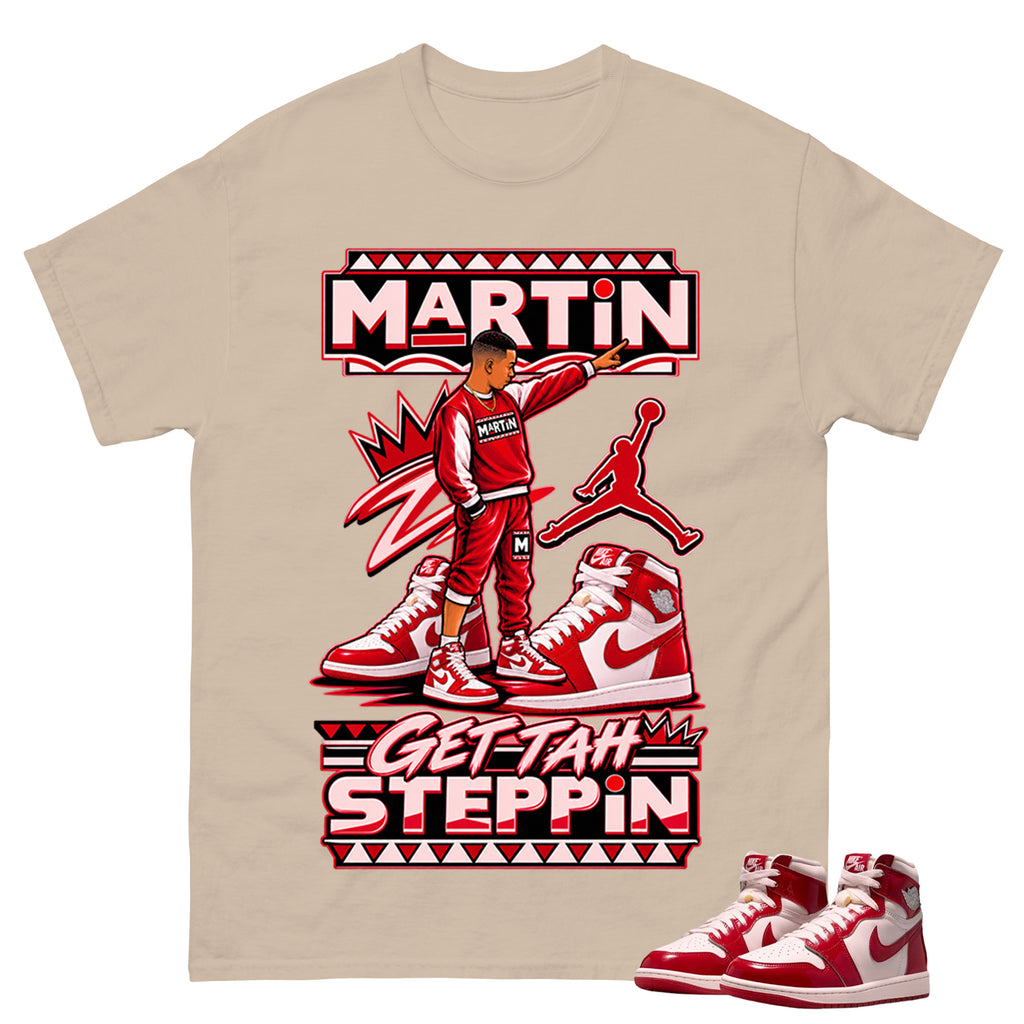 Martin Get Tah Steppin Shirt To Match Women's Air Jordan 1 Nails and Grails Unisex Cotton Graphic Tee
