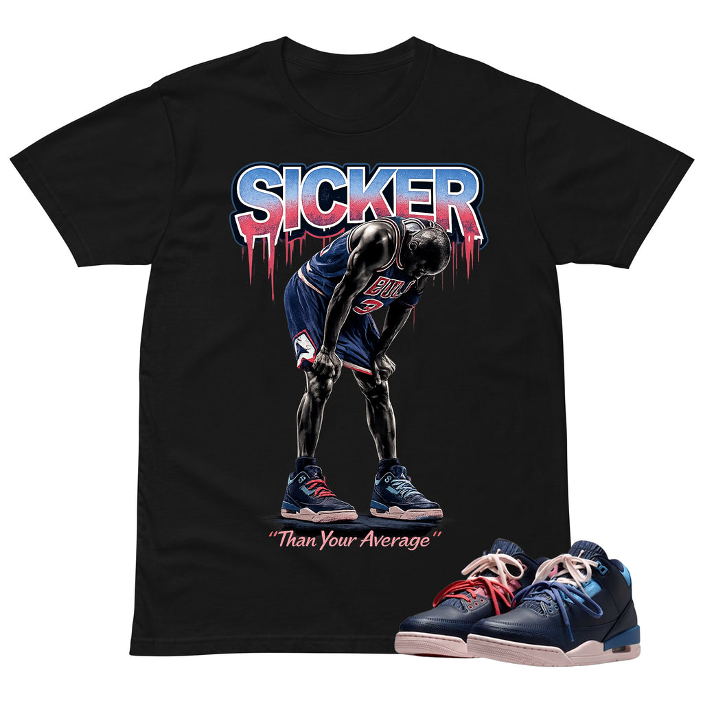 Sicker Than Your Average Shirt To Match Air Jordan 3 Sports Renaissance Unisex Cotton Graphic Tee