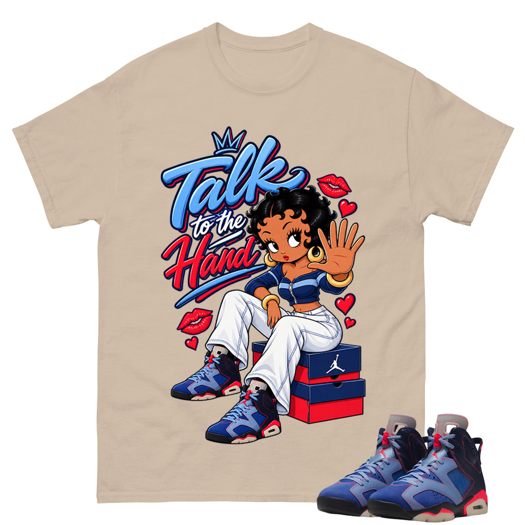 Talk To The Hand Shirt To Match Air Jordan 6 x Awake NY Midnight Navy Unisex Cotton Graphic Tee