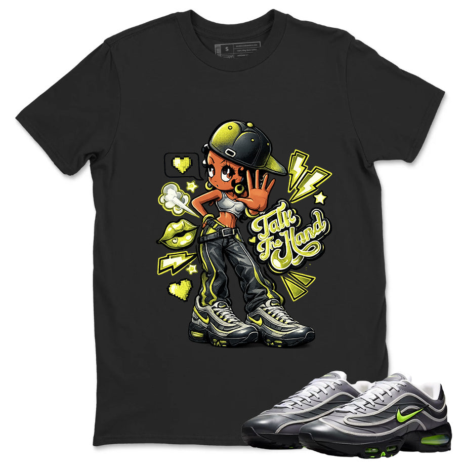 Talk To The Hand Shirt To Match Air Max Joga Bonito Unisex Cotton Graphic Tee
