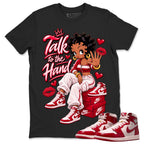 Talk To The Hand Shirt To Match Women's Air Jordan 1 Nails and Grails Unisex Cotton Graphic Tee