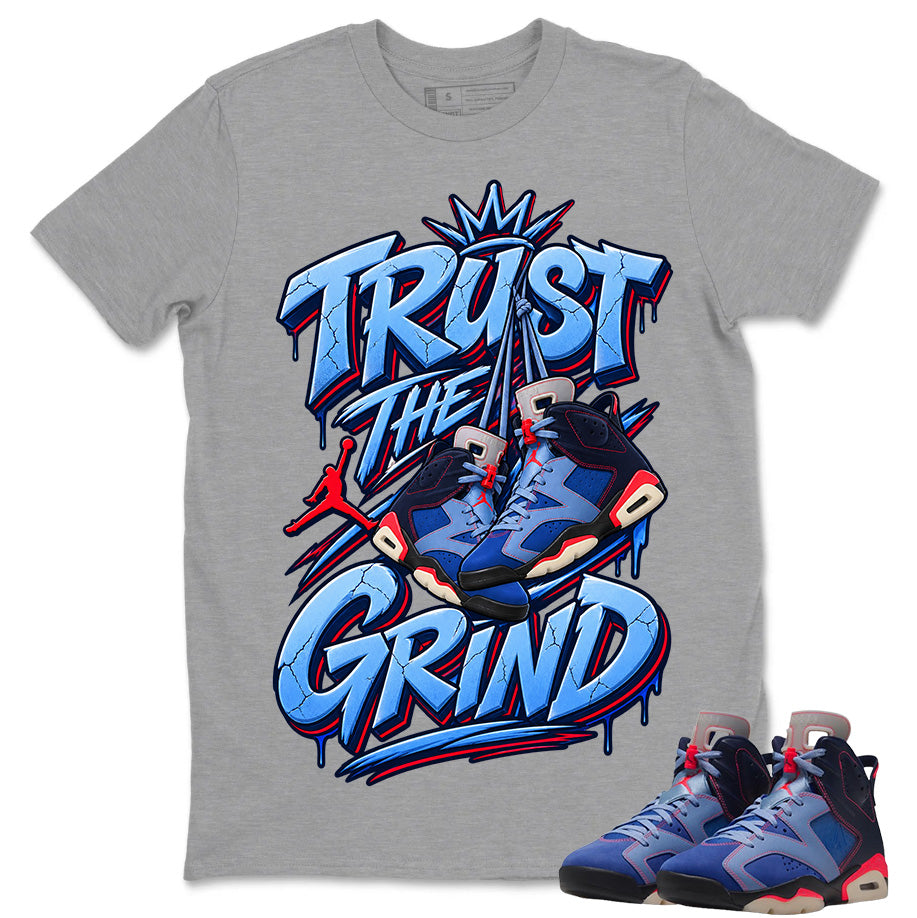 Trust The Grind Shirt To Match Air Jordan 6 x Awake NY Midnight Navy Unisex Cotton Graphic Tee